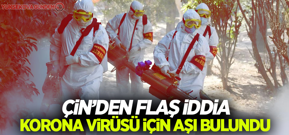 Çin’den flaş iddia: Corona virüsü için aşı bulundu!