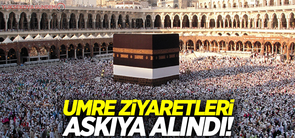 Umre ziyaretleri askıya alındı!