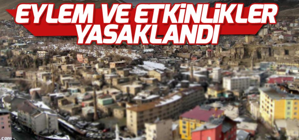 Hakkari'de bazı eylem ve etkinlikler yasaklandı