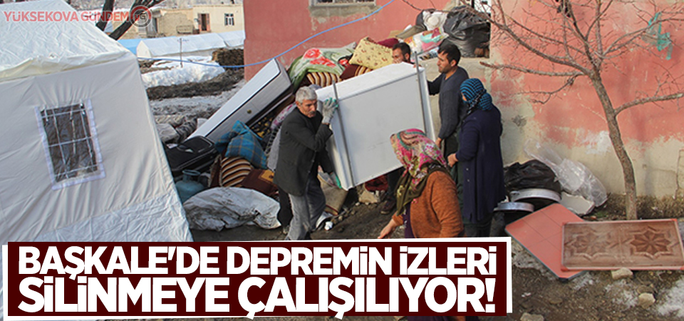 Başkale'de depremin izleri silinmeye çalışılıyor!