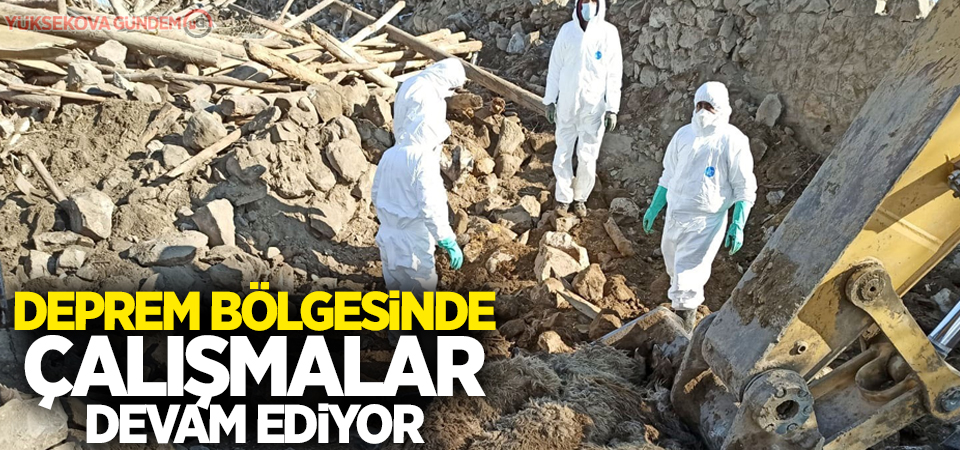 Deprem bölgesinde çalışmalar devam ediyor