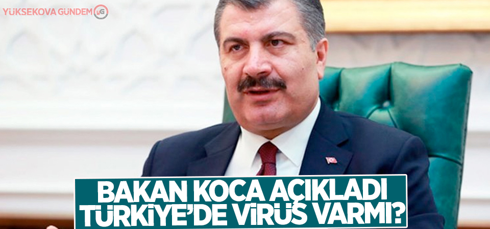 Türkiye'de Koronavirüs var mı? Sağlık Bakanı açıkladı