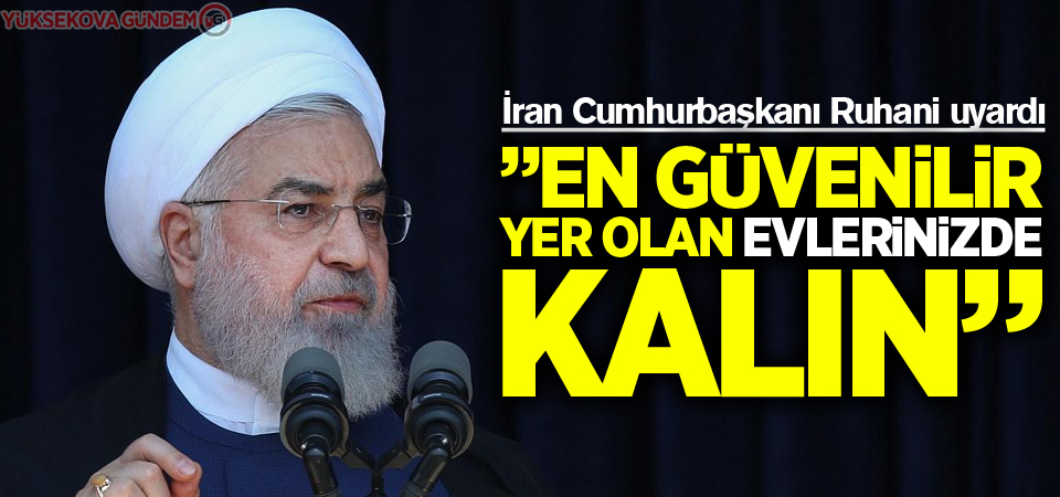 İran Cumhurbaşkanı Ruhani uyardı