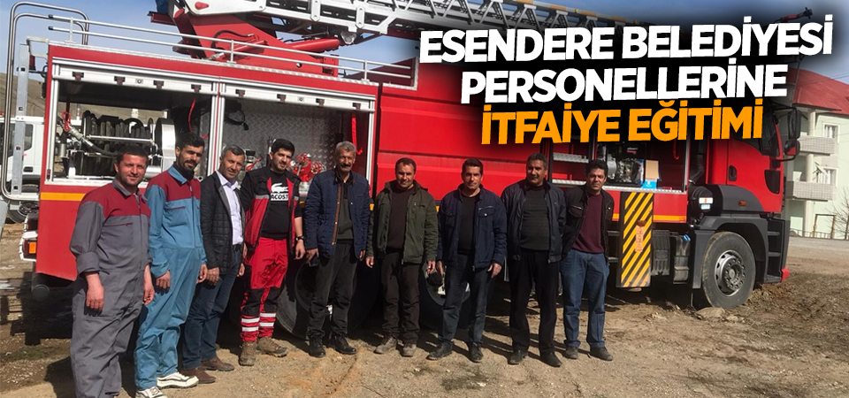 Esendere Belediyesi personellerine itfaiye eğitimi