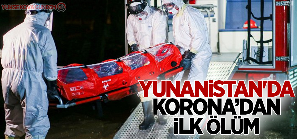 Yunanistan'da korona virüsünden ilk ölüm