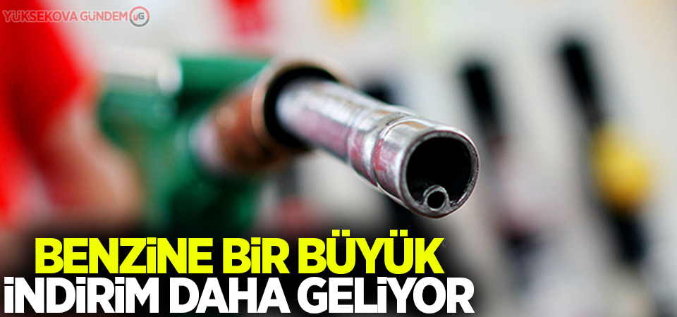 Benzine bir büyük indirim daha geliyor