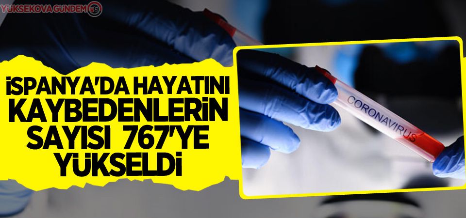 İspanya'da ölü sayısı 767'ye yükseldi