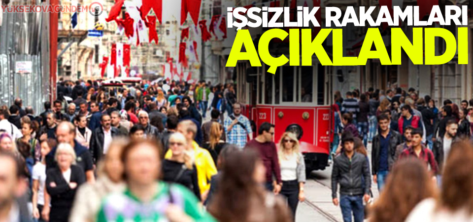 İşsizlik rakamları açıklandı