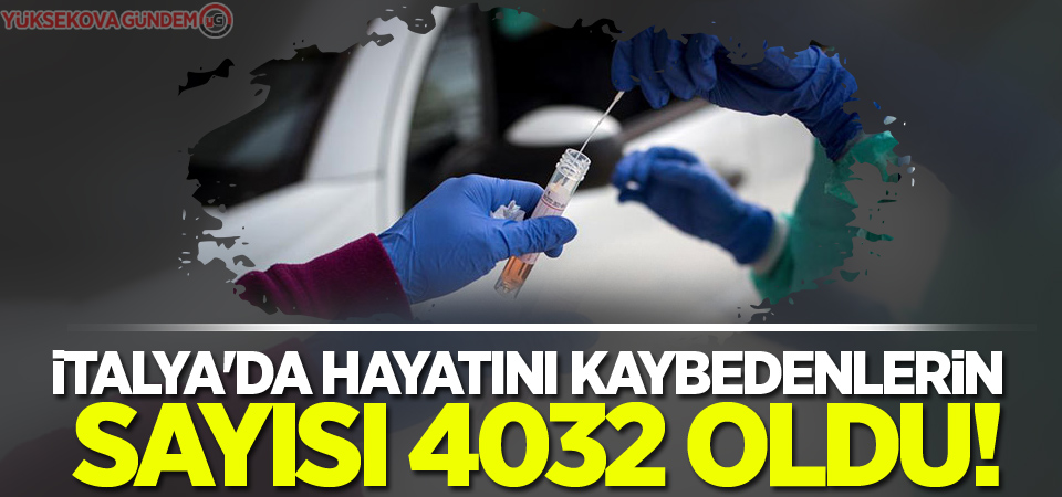 İtalya'da ölü sayısı 4032!