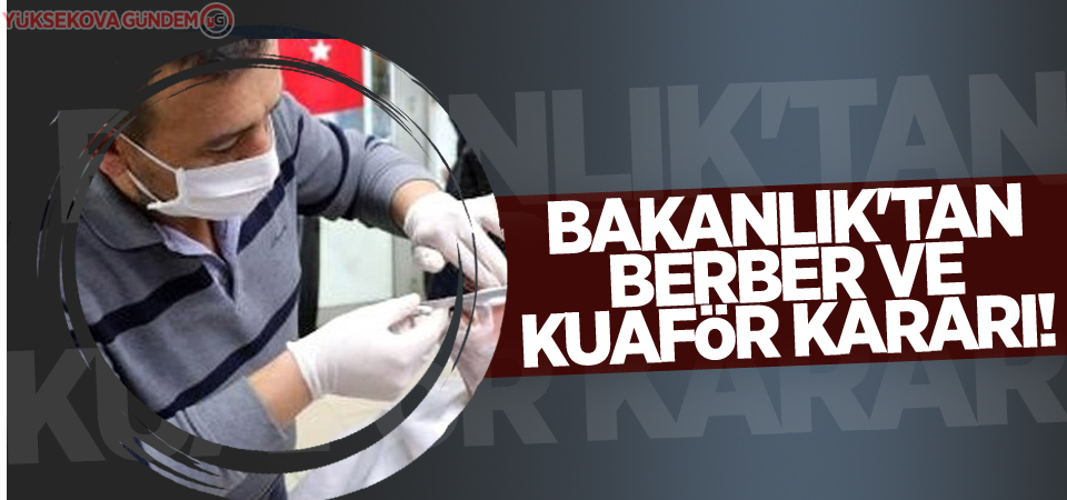 Bakanlık'tan berber ve kuaför kararı!