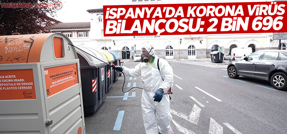 İspanya'da korona virüs bilançosu: 2 bin 696 ölü