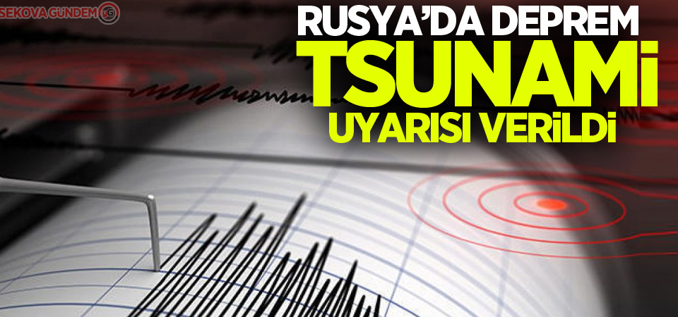 Rusya'nın Kuril bölgesinde şiddetli deprem! Tsunami alarmı verildi