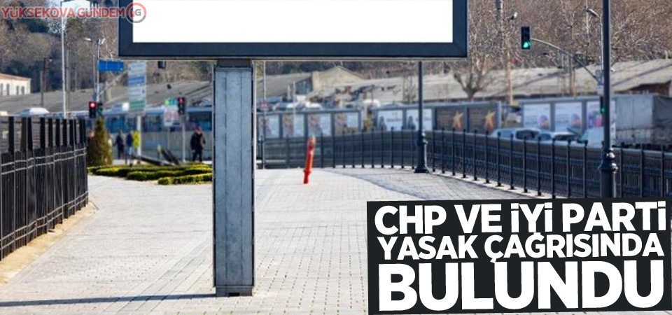 CHP ve İYİ Parti'den sokağa çıkma yasağına yeşil ışık