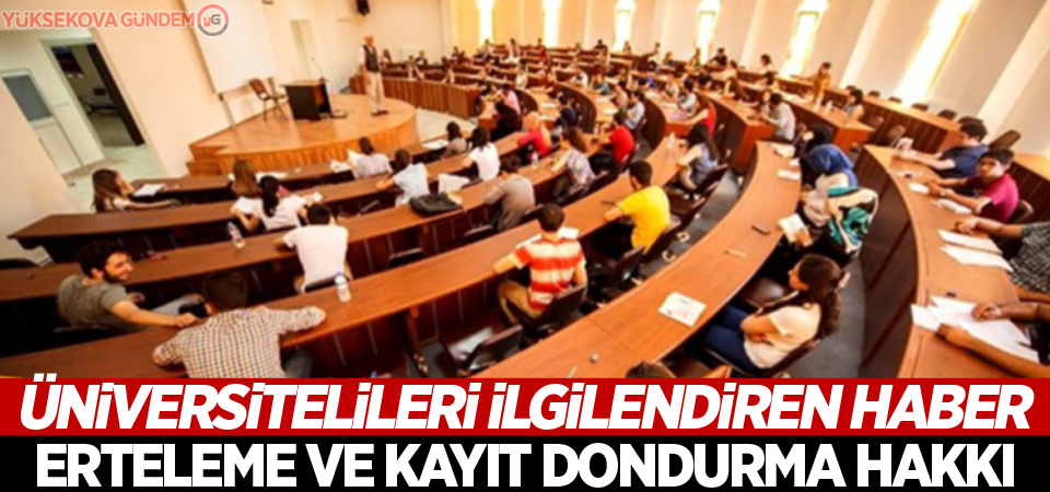 YÖK'ten kayıt dondurma hakkı