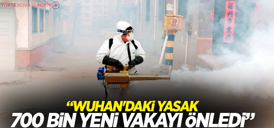 Araştırma: Wuhan'daki sokağa çıkma yasağı 700 bin yeni vakayı önledi