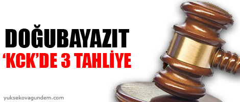 Doğubayazıt KCKde 3 tahliye