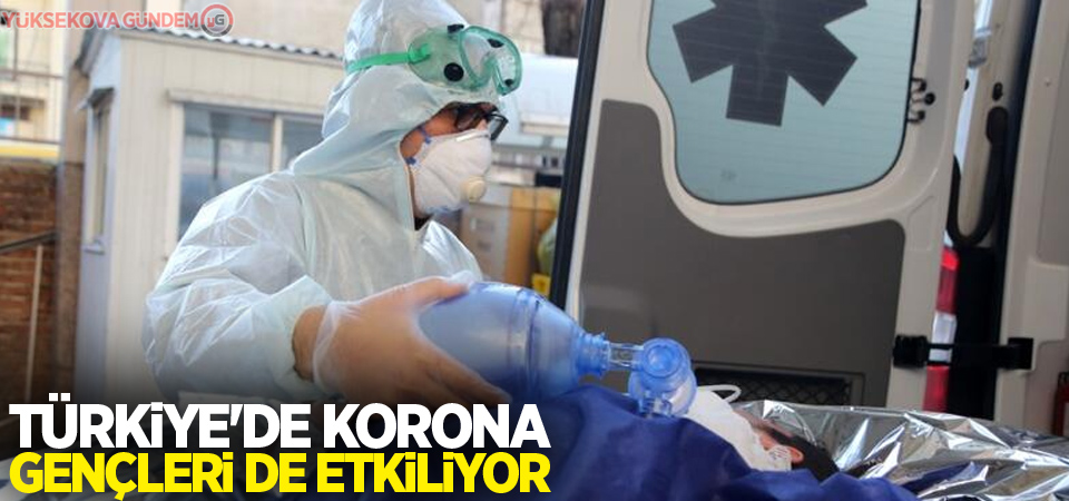 Türkiye'de korona gençleri de çok ağır etkiliyor