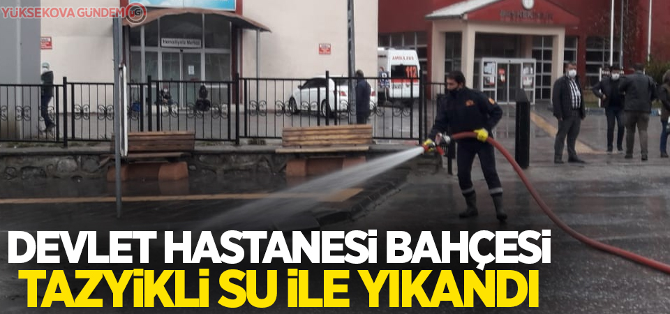 Devlet hastanesi bahçesi tazyikli su ile yıkandı