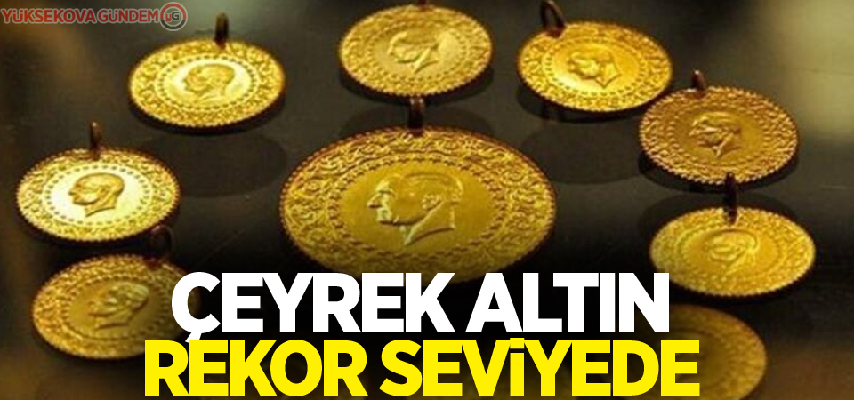 Çeyrek altın rekor seviyede