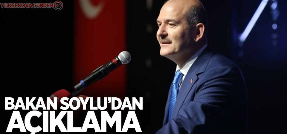 İçişleri Bakanı Soylu'dan açıklama