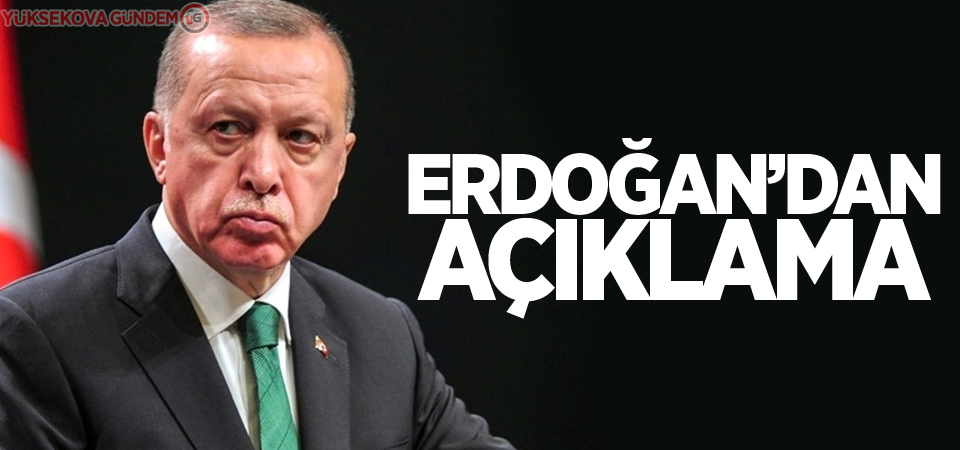 Cumhurbaşkanı Erdoğan'dan açıklamalar!