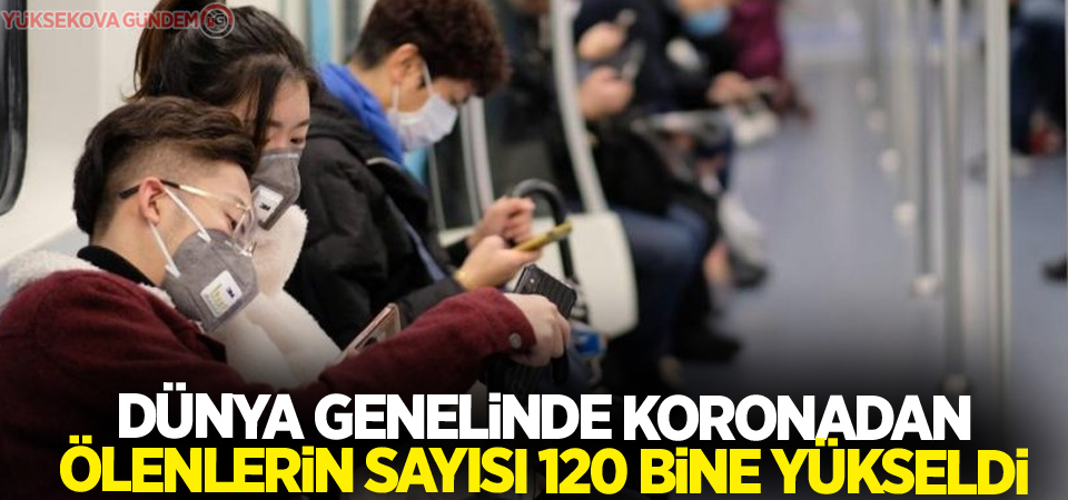 Dünya genelinde koronadan ölenlerin sayısı 120 bine yükseldi