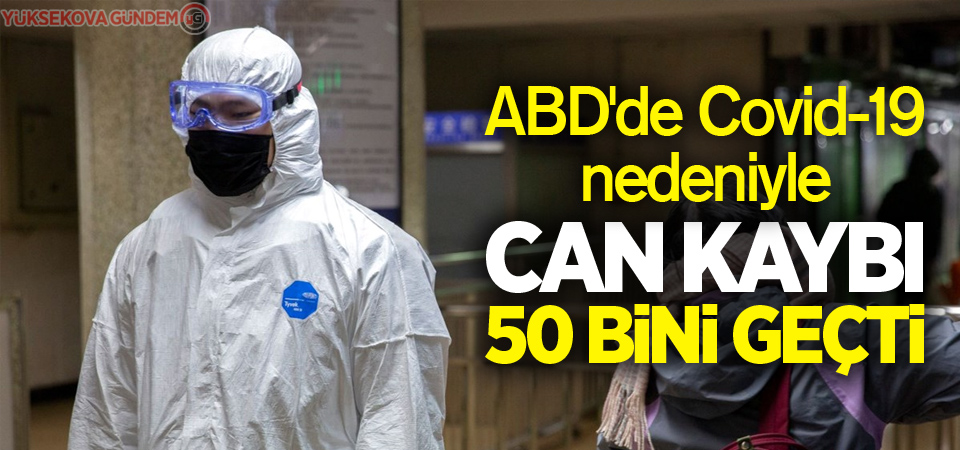 ABD'de Covid-19 nedeniyle can kaybı 50 bini geçti