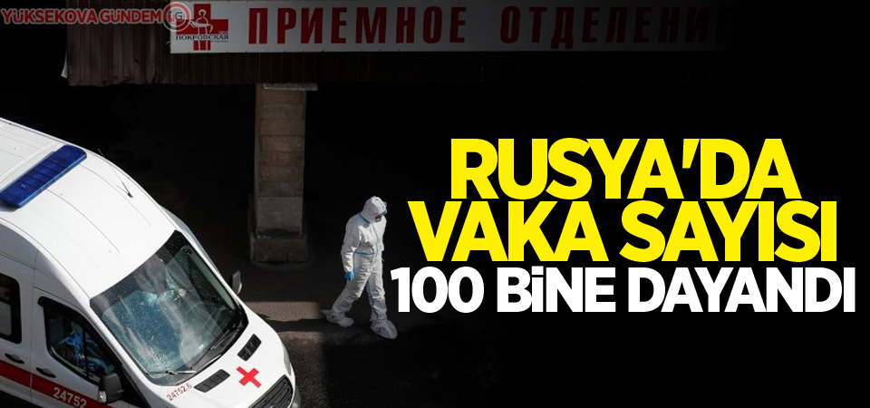 Rusya'da vaka sayısı 100 bine dayandı