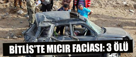Bitlis'te mıcır faciası: 3 ölü