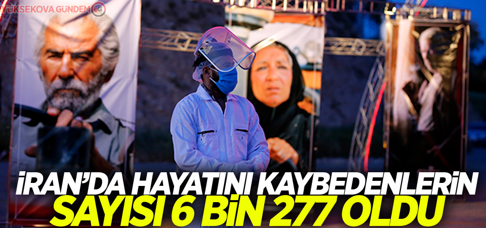 İran'dahayatını kaybedenlerin sayısı 6 bin 277'ye yükseldi