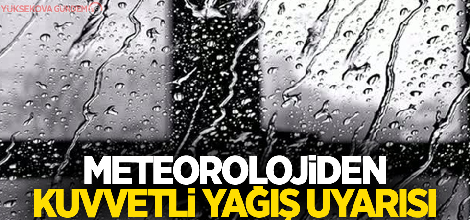 Meteorolojiden kuvvetli yağış uyarısı