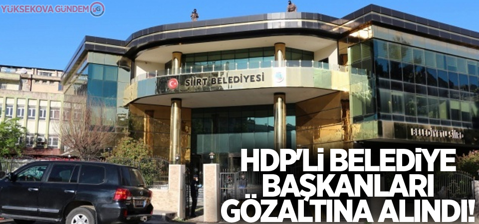 HDP'li dört belediye eşbaşkanına gözaltı