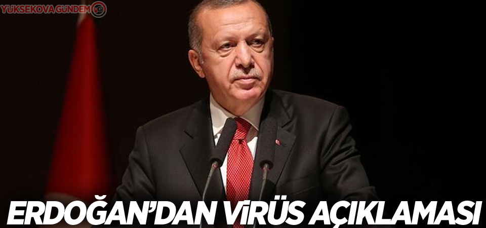 Erdoğan: Virüs bir süre daha bizimle