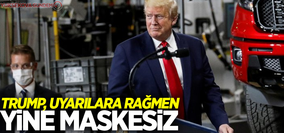 Trump, uyarılara rağmen yine maskesiz