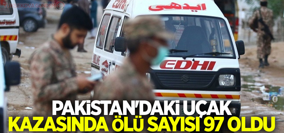 Pakistan'daki uçak kazasında ölü sayısı 97'ye yükseldi