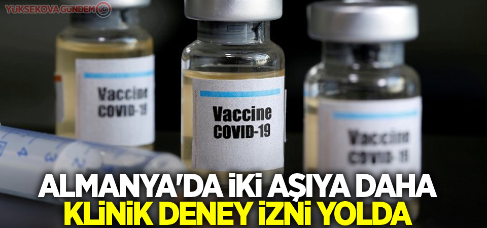 Almanya'da iki aşıya daha klinik deney izni yolda