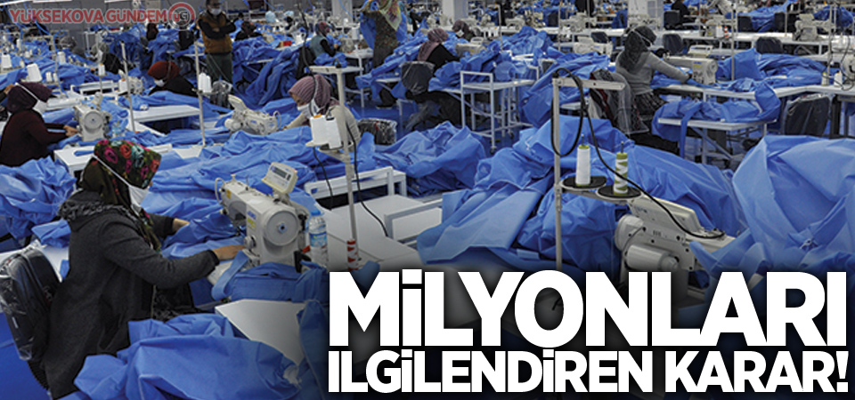 Milyonları ilgilendiren karar!