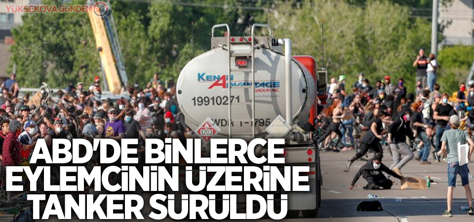 ABD'de binlerce eylemcinin üzerine tanker sürüldü