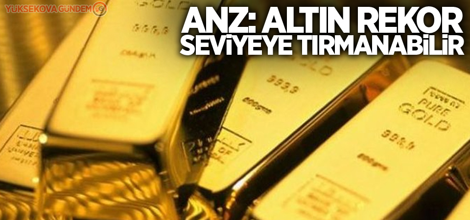 ANZ: Altın rekor seviyeye tırmanabilir