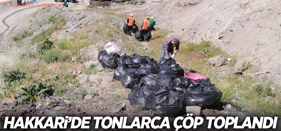 Hakkari’de tonlarca çöp toplandı