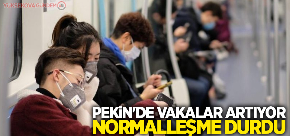 Pekin'de vakalar artıyor, normalleşme durdu