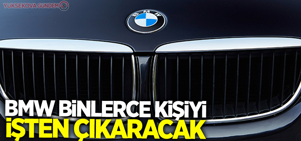 BMW binlerce kişiyi işten çıkaracak