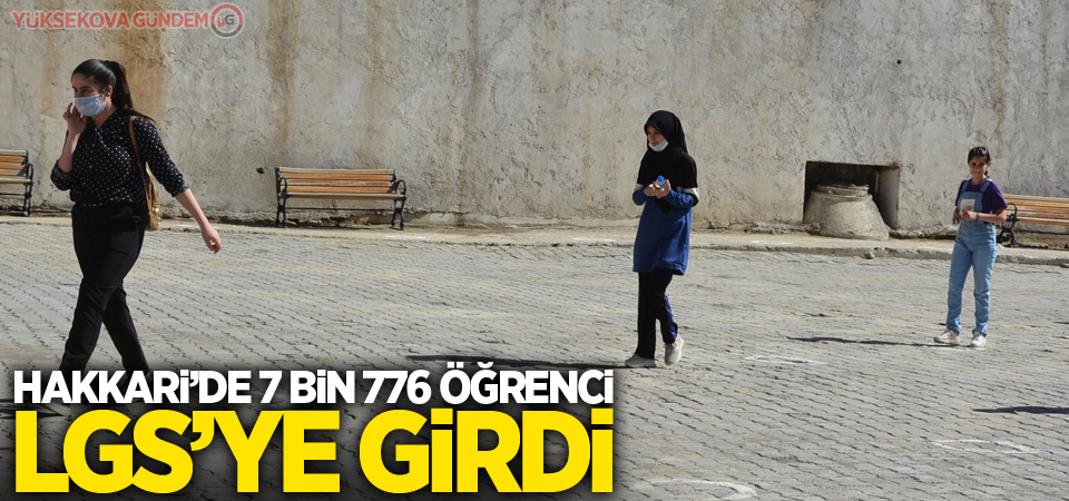 Hakkari’de 7 bin 776 öğrenci LGS’ye girdi