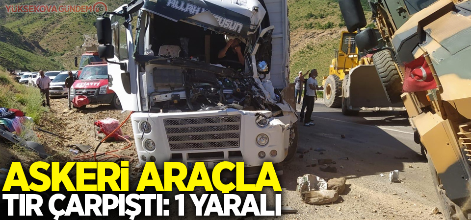 Askeri araçla tır çarpıştı: 1 yaralı