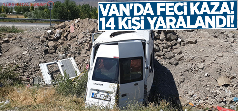 Van'da feci kaza! Şarampole uçan minibüste 14 kişi yaralandı!