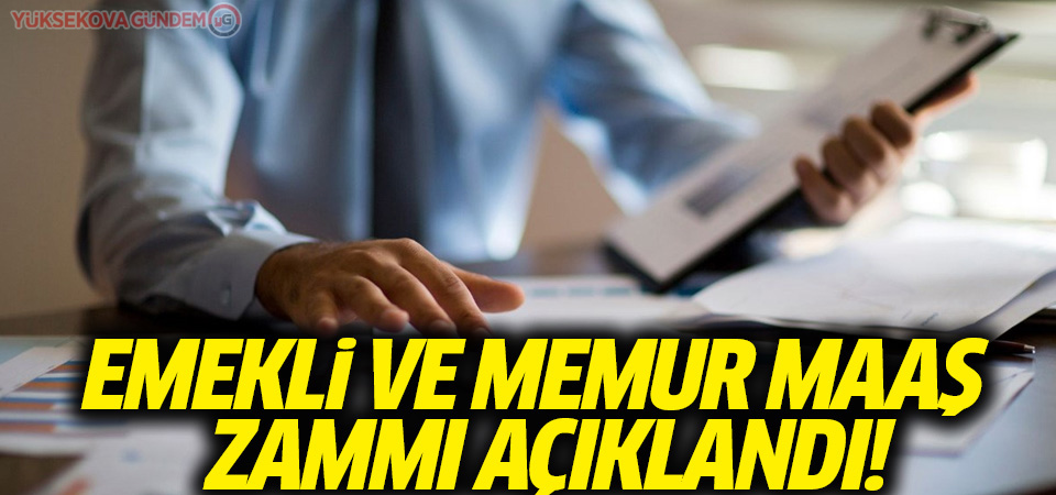 Memur ve emeklilerin maaş zammı belli oldu