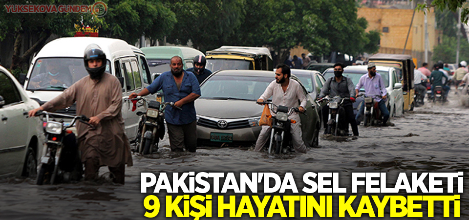 Pakistan'da sel felaketi: 9 ölü