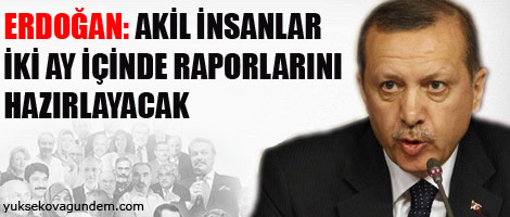 İki ay içinde raporlarını hazırlayacak