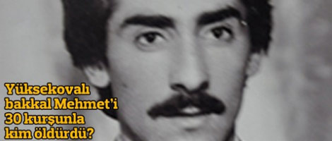 30 kalaşnikof kurşunuyla kim öldürdü?