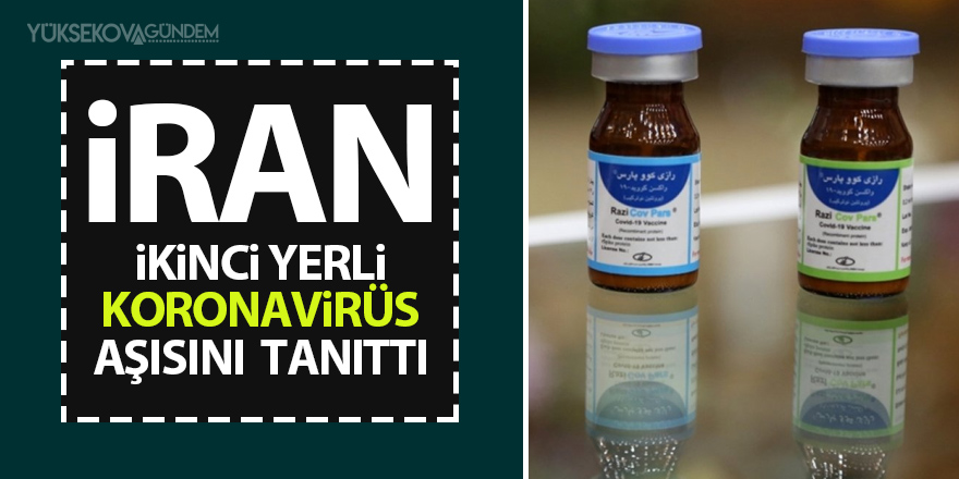 İran, ikinci yerli koronavirüs aşısını tanıttı